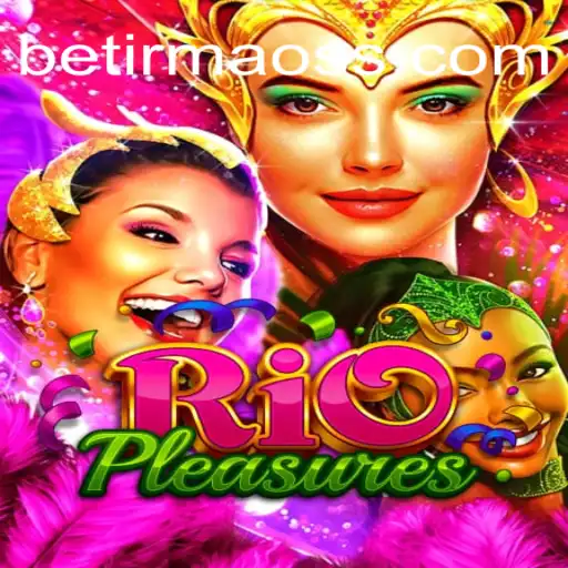 Discover the Thrills of RioPleasures: BetIrmaos' Premier Online Casino Game